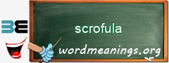 WordMeaning blackboard for scrofula
